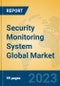 Security Monitoring System Global Market Insights 2023, Analysis and Forecast to 2028, by Manufacturers, Regions, Technology, Application, Product Type - Product Image