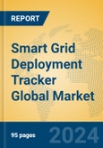 Smart Grid Deployment Tracker Global Market Insights 2024, Analysis and Forecast to 2029, by Manufacturers, Regions, Technology, Application, Product Type- Product Image