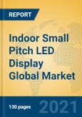 Indoor Small Pitch LED Display Global Market Insights 2021, Analysis and Forecast to 2026, by Manufacturers, Regions, Technology, Application, Product Type- Product Image