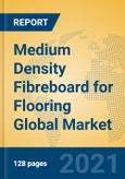 Medium Density Fibreboard for Flooring Global Market Insights 2021, Analysis and Forecast to 2026, by Manufacturers, Regions, Technology, Application, Product Type- Product Image