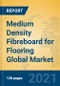 Medium Density Fibreboard for Flooring Global Market Insights 2021, Analysis and Forecast to 2026, by Manufacturers, Regions, Technology, Application, Product Type - Product Image