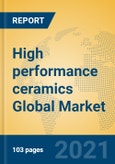 High performance ceramics Global Market Insights 2021, Analysis and Forecast to 2026, by Manufacturers, Regions, Technology, Application, Product Type- Product Image
