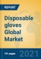Disposable gloves Global Market Insights 2021, Analysis and Forecast to 2026, by Manufacturers, Regions, Technology, Application, Product Type - Product Image