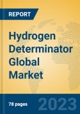 Hydrogen Determinator Global Market Insights 2021, Analysis and Forecast to 2026, by Manufacturers, Regions, Technology, Application, Product Type- Product Image