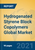 Hydrogenated Styrene Block Copolymers Global Market Insights 2021, Analysis and Forecast to 2026, by Manufacturers, Regions, Technology, Application, Product Type- Product Image