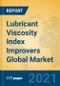Lubricant Viscosity Index Improvers Global Market Insights 2021, Analysis and Forecast to 2026, by Manufacturers, Regions, Technology, Application - Product Image