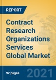 Contract Research Organizations Services Global Market Insights 2021, Analysis and Forecast to 2026, by Manufacturers, Regions, Technology, Application, Product Type- Product Image
