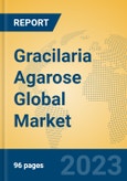 Gracilaria Agarose Global Market Insights 2023, Analysis and Forecast to 2028, by Manufacturers, Regions, Technology, Application, Product Type- Product Image