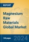 Magnesium Raw Materials Global Market Insights 2024, Analysis and Forecast to 2029, by Manufacturers, Regions, Technology, Application - Product Thumbnail Image