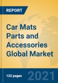 Car Mats Parts and Accessories Global Market Insights 2021, Analysis and Forecast to 2026, by Manufacturers, Regions, Technology, Application, Product Type- Product Image