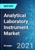 Analytical Laboratory Instrument Market: Size & Forecast with Impact Analysis of COVID-19 (2021-2025)- Product Image