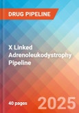 X linked Adrenoleukodystrophy - Pipeline Insight, 2024- Product Image