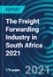 The Freight Forwarding Industry in South Africa 2021 - Product Thumbnail Image