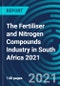 The Fertiliser and Nitrogen Compounds Industry in South Africa 2021 - Product Thumbnail Image