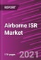 Airborne ISR Market Share, Size, Trends, Industry Analysis Report, By Type; By Operation; By System; By Application; By Regions; Segment Forecast, 2021 - 2028 - Product Thumbnail Image