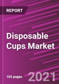 Disposable Cups Market Share, Size, Trends, Industry Analysis Report, By Product, By Form, By End-Use; By Region; Segment Forecast, 2021 - 2028- Product Image
