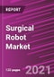 Surgical Robot Market Share, Size, Trends, Industry Analysis Report, By Application; By End-Use; By Regions; Segment Forecast, 2021 - 2028 - Product Image