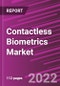 Contactless Biometrics Market Share, Size, Trends, Industry Analysis Report, By Component, By Authentication Mode, By Technology, By Industry Vertical, By Region, Segment Forecast, 2022 - 2030 - Product Thumbnail Image