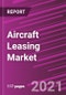 Aircraft Leasing Market Share, Size, Trends, & Industry Analysis Report, By Aircraft Type; By Lease Type; By Region, Market Size & Forecast, 2021 - 2028 - Product Image