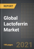 Global Lactoferrin Market - Analysis By Application, Function, Distribution Channel, By Region, By Country (2021 Edition): Market Insights and Forecast with Impact of COVID-19 (2021-2026)- Product Image