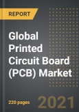 Global Printed Circuit Board (PCB) Market - Analysis by Type (Single, Double, Multi-Layered, HDI), Application, Substrate, By Region, By Country (2021 Edition): Market Insights and Forecast with Impact of COVID-19 (2021-2026)- Product Image