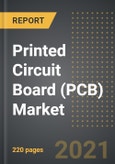 Printed Circuit Board (PCB) Market - Analysis by Type (Single, Double, Multi-Layered, HDI), Application, Substrate, By Region, By Country (2021 Edition): Market Insights and Forecast with Impact of COVID-19 (2021-2026)- Product Image