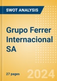 Grupo Ferrer Internacional SA - Strategic SWOT Analysis Review- Product Image