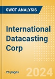 International Datacasting Corp - Strategic SWOT Analysis Review- Product Image