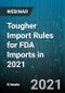 6-Hour Virtual Seminar on Tougher Import Rules for FDA Imports in 2021 - Webinar - Product Image