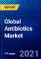 Global Antibiotics Market (2021-2026) by Product Type, Spectrum, Action Mechanism, Geography, Competitive Analysis and the Impact of Covid-19 with Ansoff Analysis - Product Image