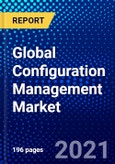 Global Configuration Management Market (2021-2026) by Component, Module, System, Industry, Deployment Type, Geography, Competitive Analysis and the Impact of Covid-19 with Ansoff Analysis- Product Image