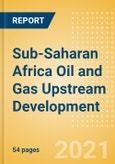 Sub-Saharan Africa Oil and Gas Upstream Development Outlook to 2025- Product Image