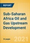 Sub-Saharan Africa Oil and Gas Upstream Development Outlook to 2025 - Product Image