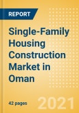 Single-Family Housing Construction Market in Oman - Market Size and Forecasts to 2025 (including New Construction, Repair and Maintenance, Refurbishment and Demolition and Materials, Equipment and Services costs)- Product Image