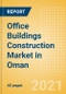 Office Buildings Construction Market in Oman - Market Size and Forecasts to 2025 (including New Construction, Repair and Maintenance, Refurbishment and Demolition and Materials, Equipment and Services costs) - Product Thumbnail Image
