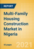 Multi-Family Housing Construction Market in Nigeria - Market Size and Forecasts to 2025 (including New Construction, Repair and Maintenance, Refurbishment and Demolition and Materials, Equipment and Services costs)- Product Image