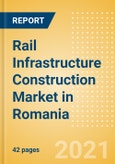 Rail Infrastructure Construction Market in Romania - Market Size and Forecasts to 2025 (including New Construction, Repair and Maintenance, Refurbishment and Demolition and Materials, Equipment and Services costs)- Product Image