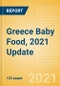 Greece Baby Food, 2021 Update - Market Size by Categories, Consumer Behaviour, Trends and Forecast to 2026 - Product Thumbnail Image