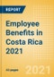 Employee Benefits in Costa Rica 2021 - Product Thumbnail Image