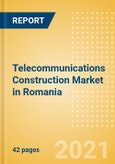 Telecommunications Construction Market in Romania - Market Size and Forecasts to 2025 (including New Construction, Repair and Maintenance, Refurbishment and Demolition and Materials, Equipment and Services costs)- Product Image