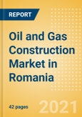 Oil and Gas Construction Market in Romania - Market Size and Forecasts to 2025 (including New Construction, Repair and Maintenance, Refurbishment and Demolition and Materials, Equipment and Services costs)- Product Image