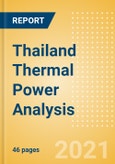 Thailand Thermal Power Analysis - Market Outlook to 2030, Update 2021- Product Image