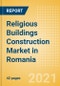 Religious Buildings Construction Market in Romania - Market Size and Forecasts to 2025 (including New Construction, Repair and Maintenance, Refurbishment and Demolition and Materials, Equipment and Services costs) - Product Thumbnail Image