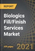 Biologics Fill/Finish Services Market by Type of Primary Packaging Container, Type of Biologic, Scale of Operation, Key Therapeutic Areas, Geographical Regions: Industry Trends and Global Forecasts, 2021-2030- Product Image