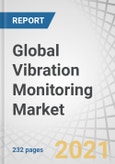 Global Vibration Monitoring Market with COVID-19 Impact Analysis by Offering (Hardware, Software, Services), Monitoring Process, Deployment Type, System Type (Embedded Systems, Vibration Analyzers, Vibration Meters), Industry, and Region - Forecast to 2026- Product Image