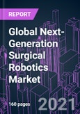 Global Next-Generation Surgical Robotics Market 2020-2030- Product Image