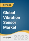 Global Vibration Sensor Market Size, Share & Trends Analysis Report by Type (Accelerometers, Velocity Sensor, Displacement Sensor), Technology, Material, End-use, Region, and Segment Forecasts, 2023-2030- Product Image