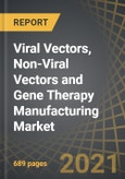 Viral Vectors, Non-Viral Vectors and Gene Therapy Manufacturing Market by Scale of Operation, Type of Vector, Application Area, Therapeutic Area, and Geographical Regions: Industry Trends and Global Forecasts, 2021-2030- Product Image
