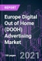 Europe Digital Out of Home (DOOH) Advertising Market 2020-2030 - Product Thumbnail Image