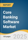 Core Banking Software Market Size, Share & Trends Analysis Report By Component (Solution, Service), By Deployment (Cloud, On-premise), By End-use (Banks, Financial Institutions), By Region, And Segment Forecasts, 2025 - 2030- Product Image
